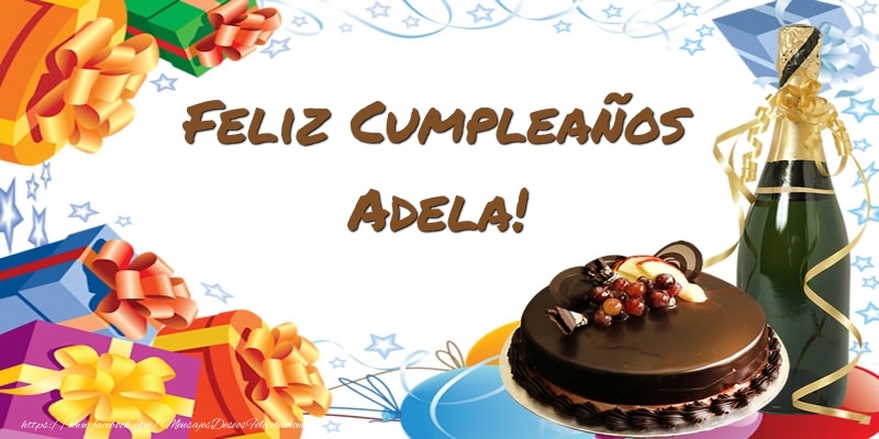 Felicitaciones de cumpleaños - Champán & Tartas & Hombres | Feliz Cumpleaños Adela!