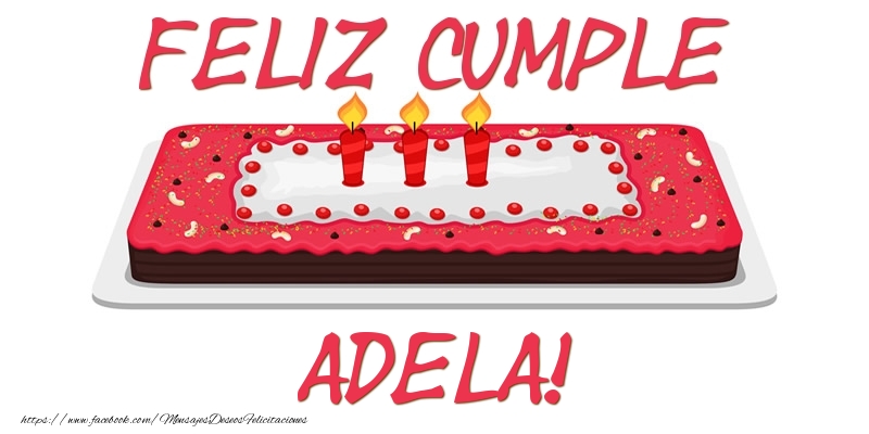 Felicitaciones de cumpleaños - Tartas | Feliz Cumple Adela!