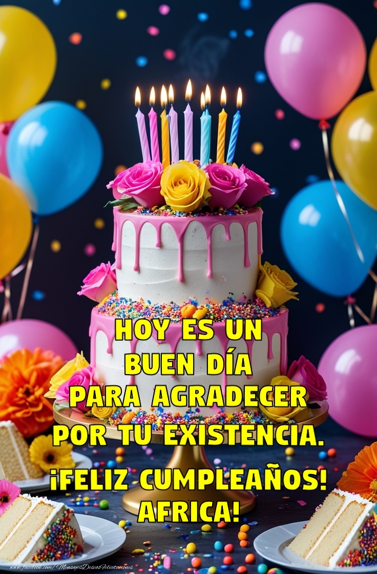 Felicitaciones de cumpleaños - Hoy es un buen día para agradecer por tu existencia.