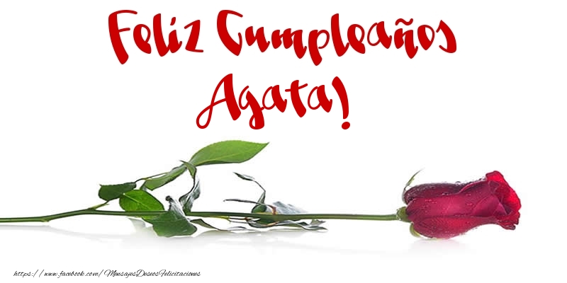 Felicitaciones de cumpleaños - Flores & Rosas & Mujers | Feliz Cumpleaños Agata!