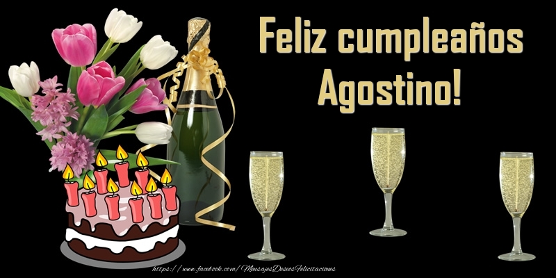 Felicitaciones de cumpleaños - Champán & Flores & Tartas & Hombres & Mujers | Feliz cumpleaños Agostino!