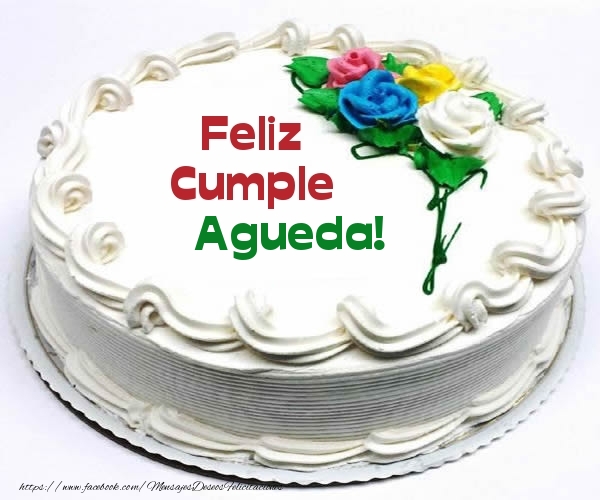 Felicitaciones de cumpleaños - Tartas | Feliz Cumple Agueda!