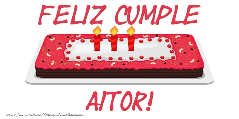 Felicitaciones de cumpleaños - Tartas | Feliz Cumple Aitor!