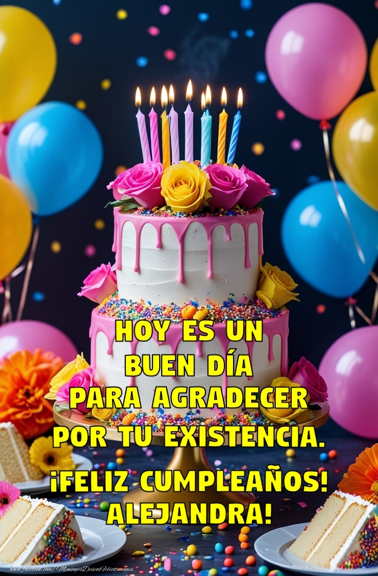 Felicitaciones de cumpleaños - Hoy es un buen día para agradecer por tu existencia.