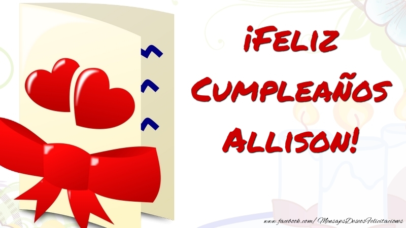 Felicitaciones de cumpleaños - Corazón | ¡Feliz Cumpleaños Allison