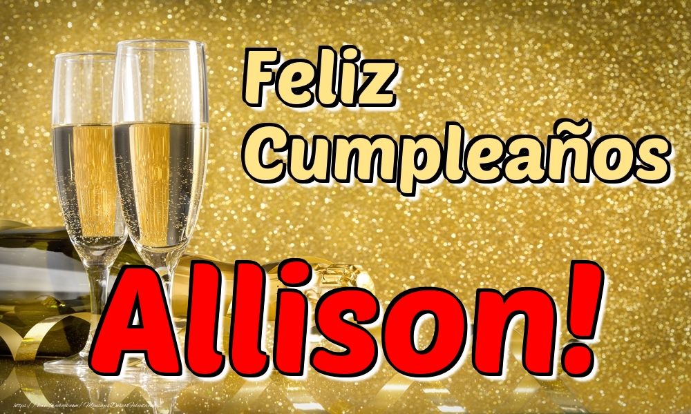 Felicitaciones de cumpleaños - Champán & Hombres | Feliz Cumpleaños Allison!