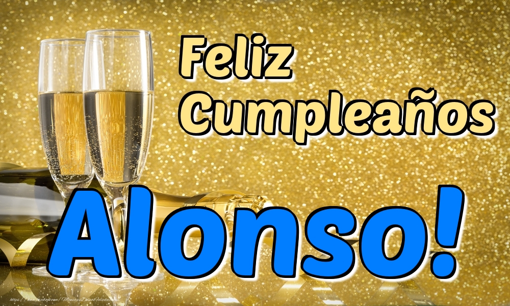 Felicitaciones de cumpleaños - Champán & Hombres | Feliz Cumpleaños Alonso!