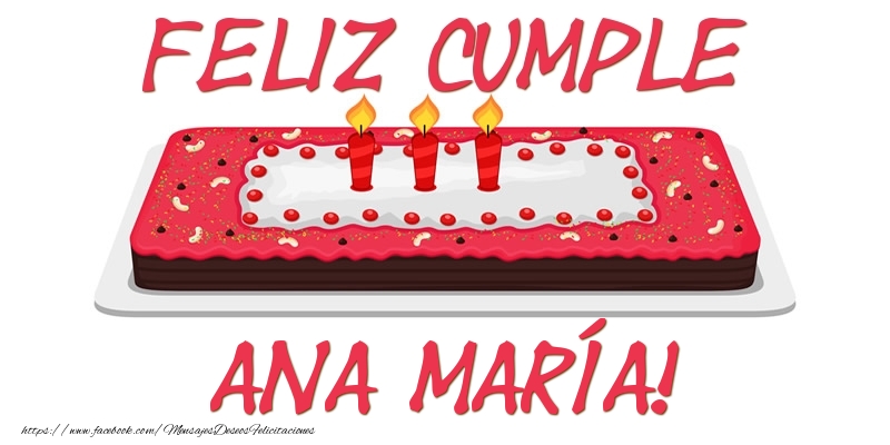 Felicitaciones de cumpleaños - Feliz Cumple Ana María!