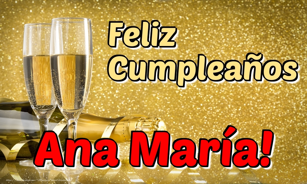 Felicitaciones de cumpleaños - Feliz Cumpleaños Ana María!