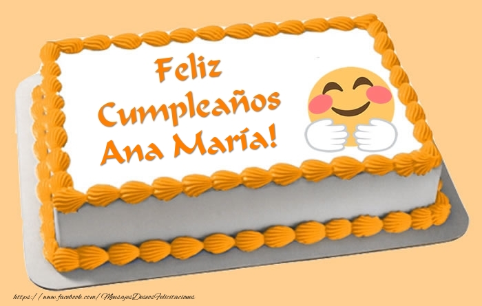 Felicitaciones de cumpleaños - Tarta Feliz Cumpleaños Ana María!