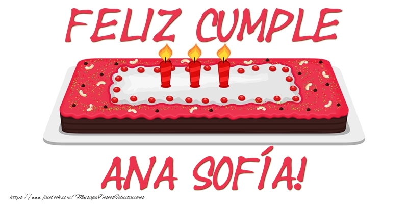 Felicitaciones de cumpleaños - Tartas | Feliz Cumple Ana Sofía!