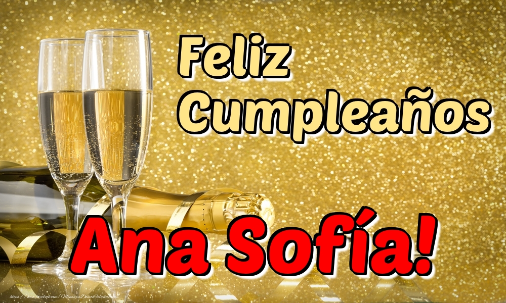 Felicitaciones de cumpleaños - Champán & Hombres | Feliz Cumpleaños Ana Sofía!