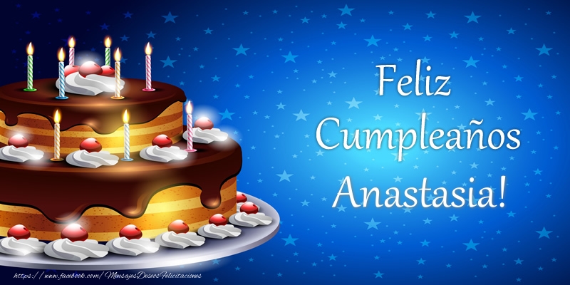 Felicitaciones de cumpleaños - Tartas | Feliz Cumpleaños Anastasia!