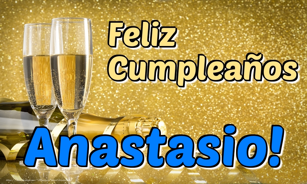 Felicitaciones de cumpleaños - Feliz Cumpleaños Anastasio!