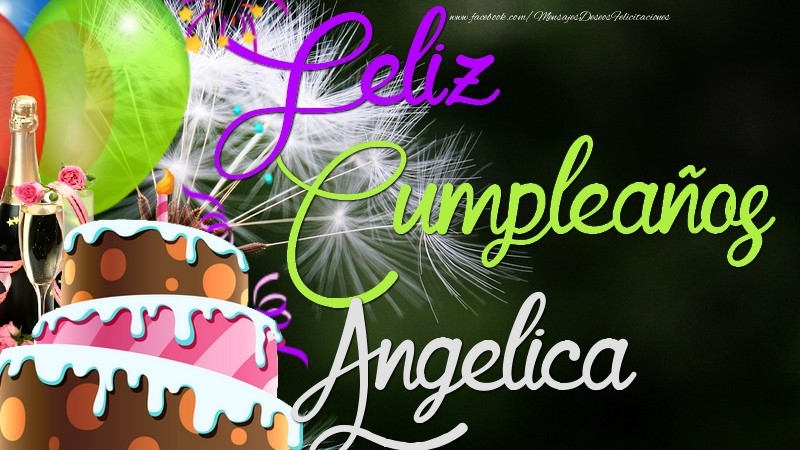 Felicitaciones de cumpleaños - Champán & Globos & Tartas & Hombres | Feliz Cumpleaños, Angelica