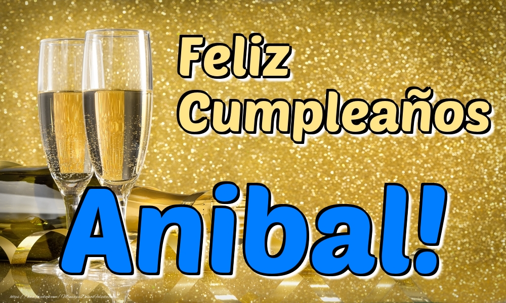 Felicitaciones de cumpleaños - Feliz Cumpleaños Anibal!