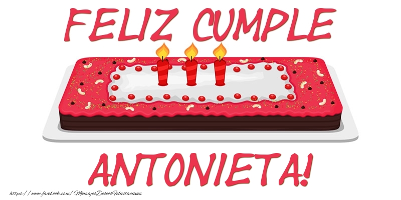 Felicitaciones de cumpleaños - Feliz Cumple Antonieta!