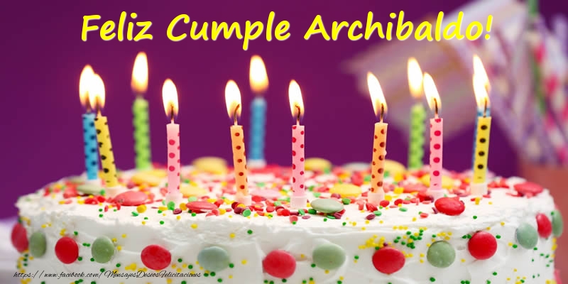 Felicitaciones de cumpleaños - Tartas | Feliz Cumple Archibaldo!