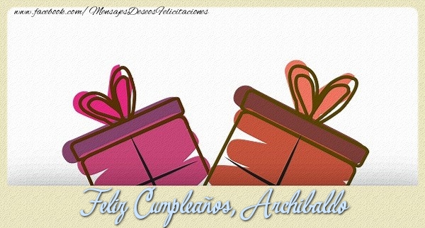 Felicitaciones de cumpleaños - Champán & Hombres | Feliz Cumpleaños, Archibaldo