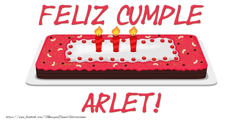 Felicitaciones de cumpleaños - Feliz Cumple Arlet!