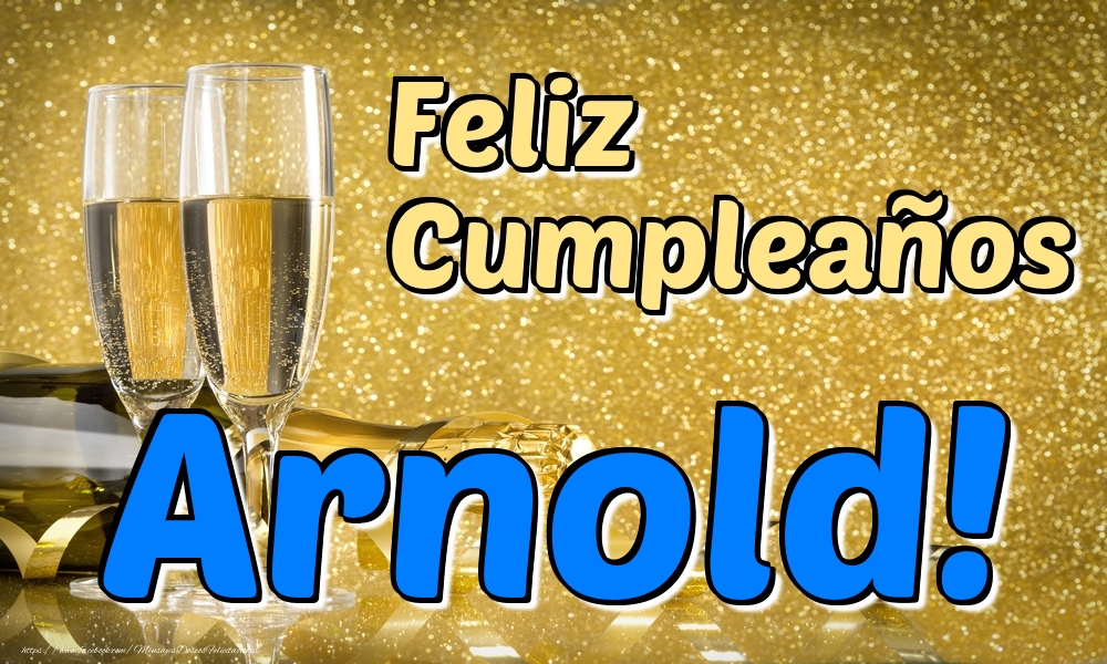 Felicitaciones de cumpleaños - Feliz Cumpleaños Arnold!