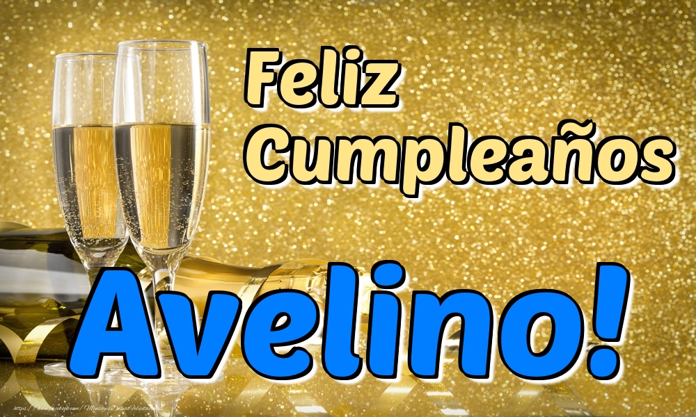 Felicitaciones de cumpleaños - Feliz Cumpleaños Avelino!