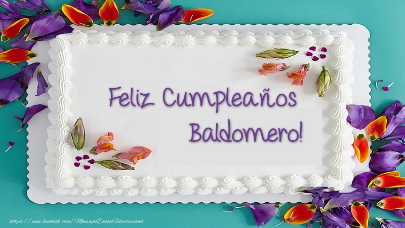 Felicitaciones de cumpleaños - Tartas | Tarta Feliz Cumpleaños Baldomero!