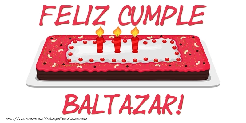 Felicitaciones de cumpleaños - Tartas | Feliz Cumple Baltazar!
