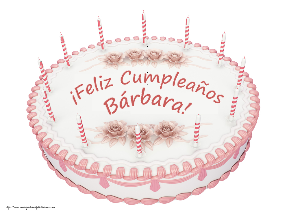 Felicitaciones de cumpleaños - ¡Feliz Cumpleaños Bárbara! - Tartas