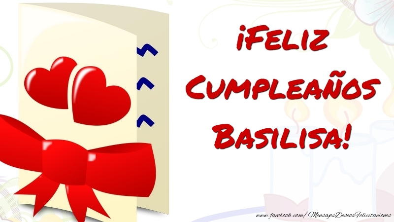 Felicitaciones de cumpleaños - Corazón | ¡Feliz Cumpleaños Basilisa