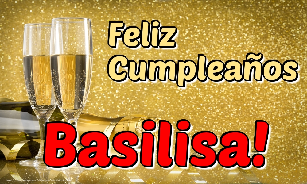 Felicitaciones de cumpleaños - Feliz Cumpleaños Basilisa!