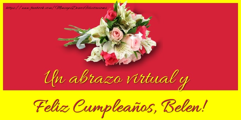 Felicitaciones de cumpleaños - Ramo De Flores & Mujers | Feliz Cumpleaños, Belen!