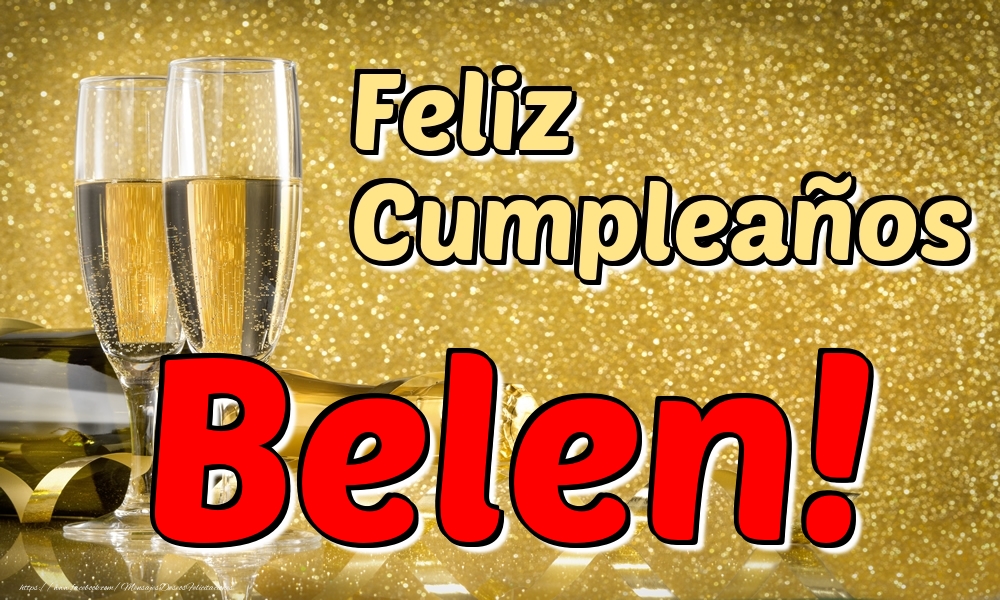 Felicitaciones de cumpleaños - Champán & Hombres | Feliz Cumpleaños Belen!