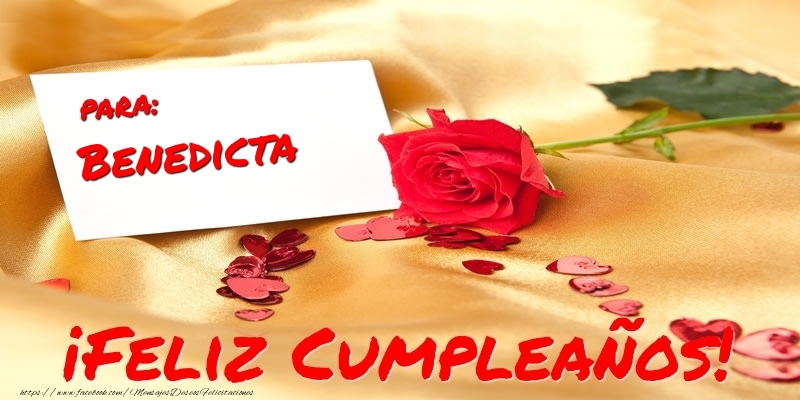 Felicitaciones de cumpleaños - Corazón & Rosas & Mujers | para: Benedicta ¡Feliz Cumpleaños!