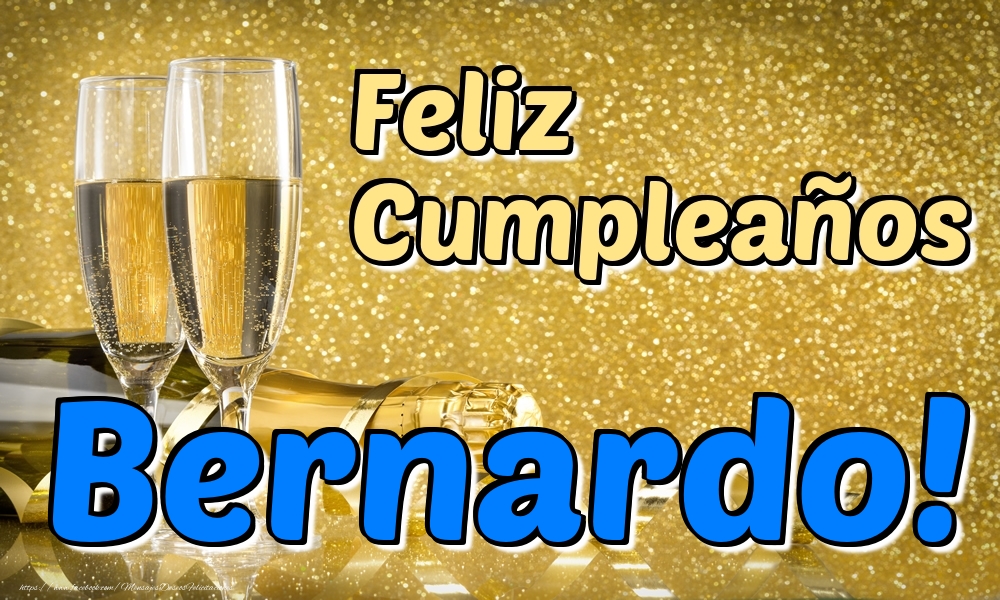 Felicitaciones de cumpleaños - Feliz Cumpleaños Bernardo!