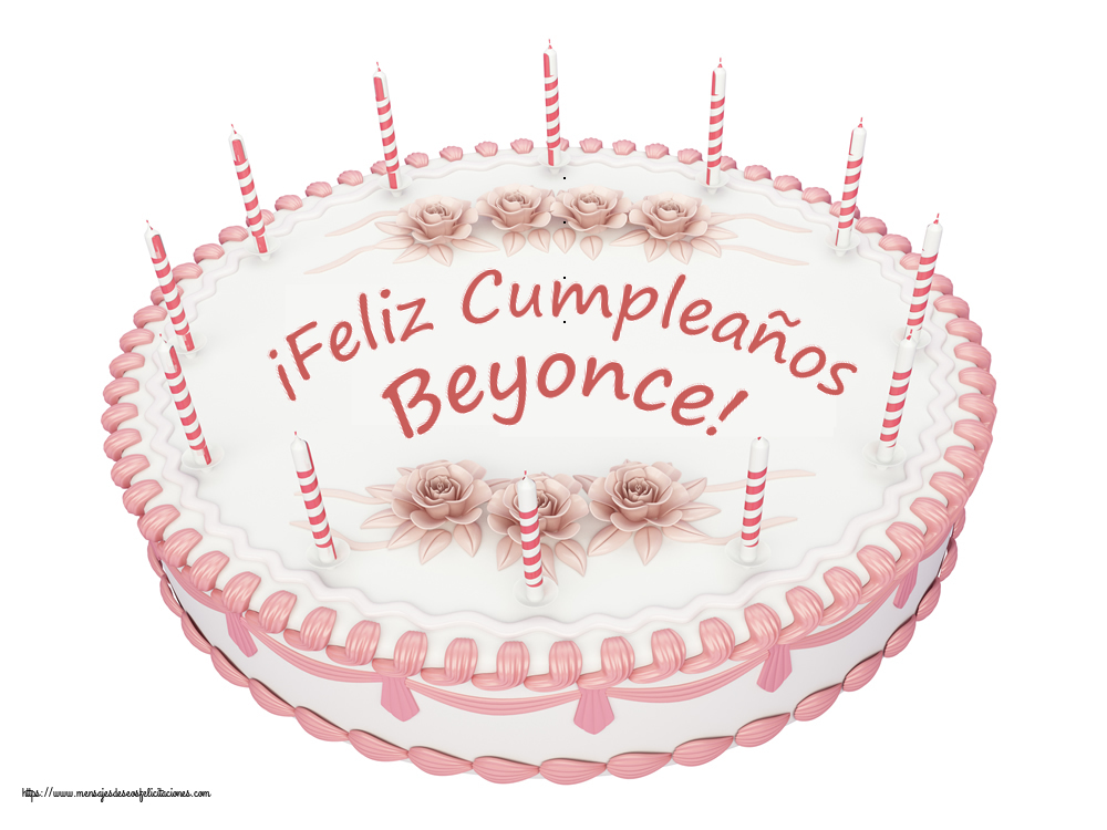 Felicitaciones de cumpleaños - ¡Feliz Cumpleaños Beyonce! - Tartas