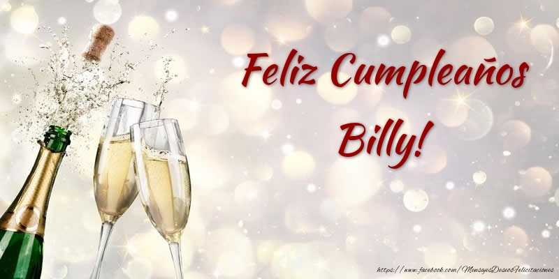 Felicitaciones de cumpleaños - Champán & Hombres | Feliz Cumpleaños Billy!