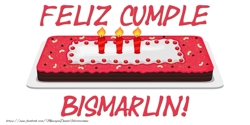 Felicitaciones de cumpleaños - Tartas | Feliz Cumple Bismarlin!