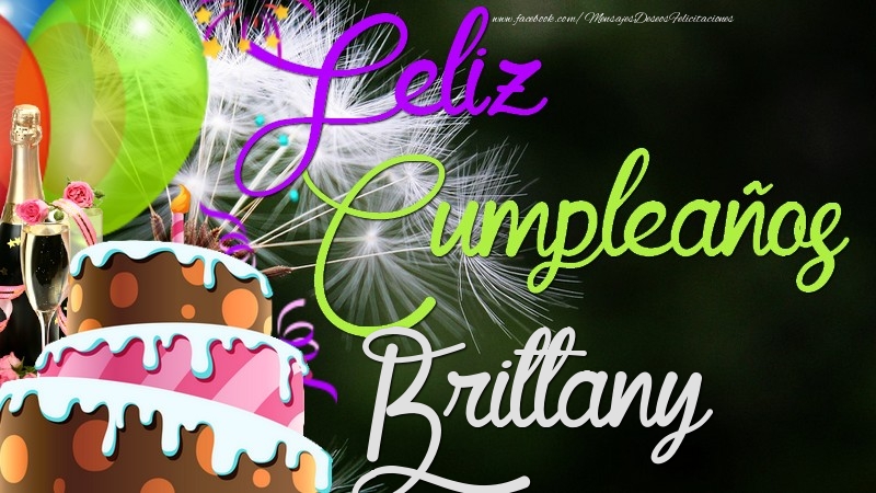 Felicitaciones de cumpleaños - Champán & Globos & Tartas & Hombres | Feliz Cumpleaños, Brittany
