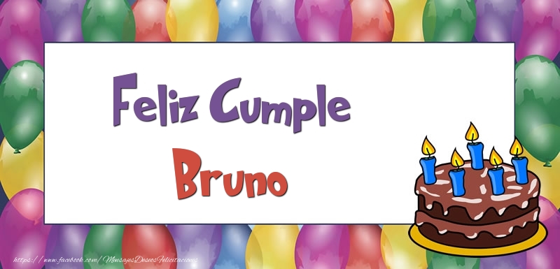 Felicitaciones de cumpleaños - Globos & Tartas | Feliz Cumple Bruno