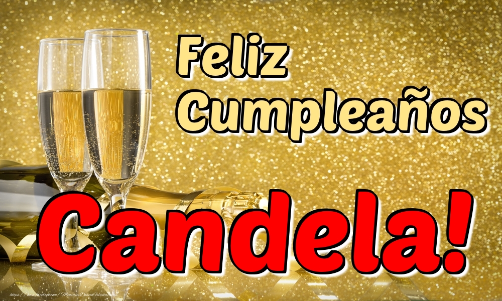 Felicitaciones de cumpleaños - Champán & Hombres | Feliz Cumpleaños Candela!