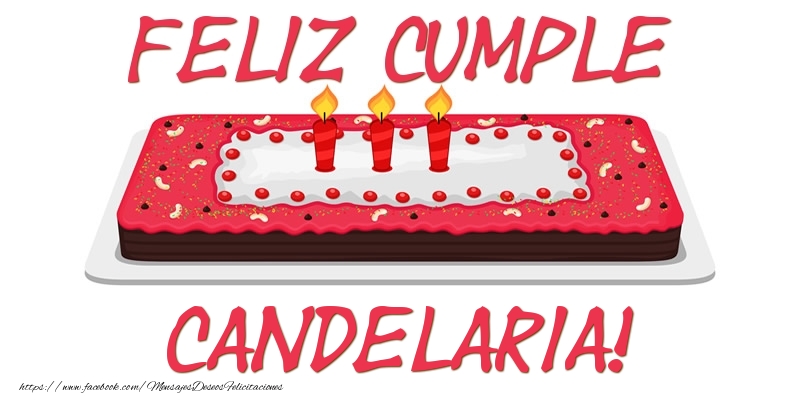 Felicitaciones de cumpleaños - Tartas | Feliz Cumple Candelaria!