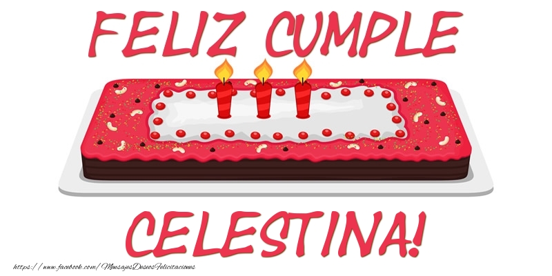 Felicitaciones de cumpleaños - Tartas | Feliz Cumple Celestina!