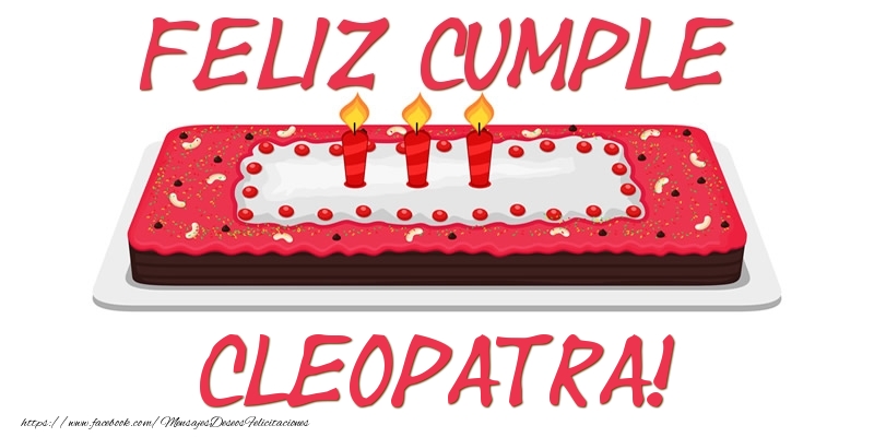 Felicitaciones de cumpleaños - Tartas | Feliz Cumple Cleopatra!