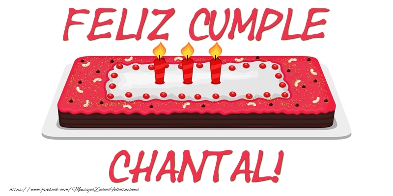 Felicitaciones de cumpleaños - Tartas | Feliz Cumple Chantal!