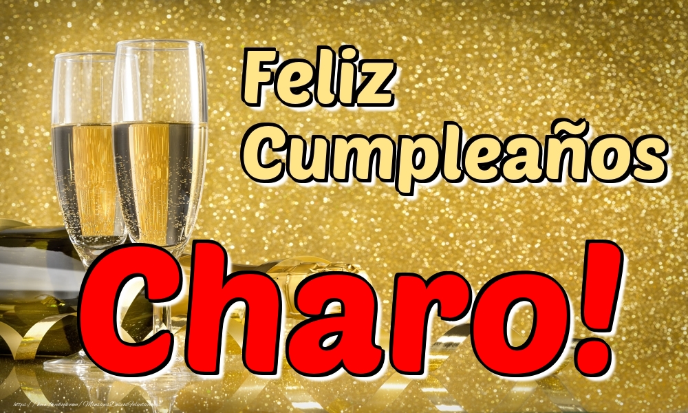 Felicitaciones de cumpleaños - Champán & Hombres | Feliz Cumpleaños Charo!