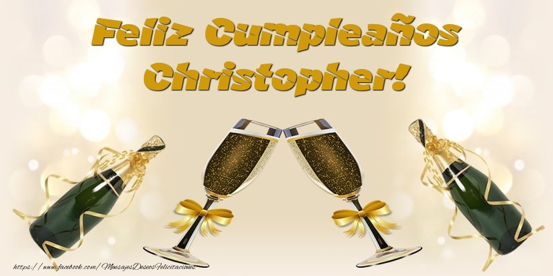 Felicitaciones de cumpleaños - Champán & Hombres | Feliz Cumpleaños Christopher!
