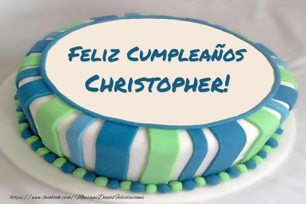 Felicitaciones de cumpleaños - Tartas | Tarta Feliz Cumpleaños Christopher!