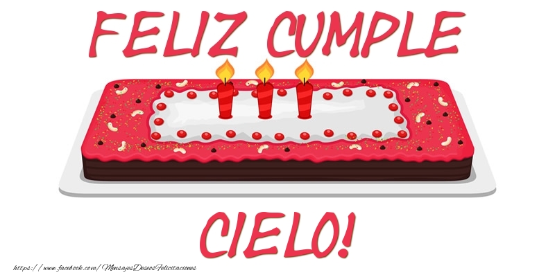 Felicitaciones de cumpleaños - Tartas | Feliz Cumple Cielo!