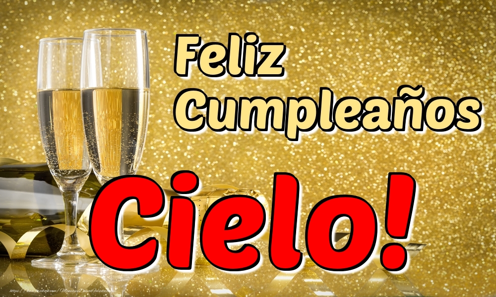 Felicitaciones de cumpleaños - Feliz Cumpleaños Cielo!